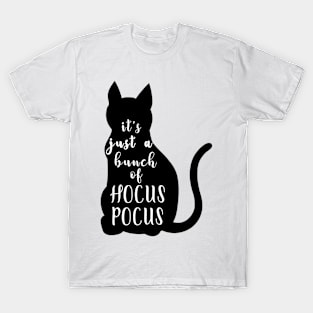 Its just a bunch of hocus pocus T-Shirt